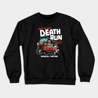 Crazy Eddie's Death Run Tuk Tuk Rally Crewneck Sweatshirt